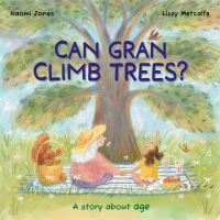 Book Cover for Can Gran Climb Trees? by Naomi Jones
