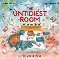 Book Cover for The Untidiest Room by Naomi Jones
