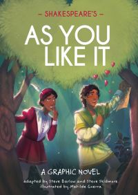 Book Cover for Classics in Graphics: Shakespeare's As You Like It by Steve Barlow, Steve Skidmore