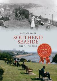 Book Cover for Southend Seaside Through Time by Mike Rouse