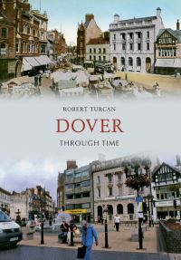 Book Cover for Dover Through Time by Robert Turcan