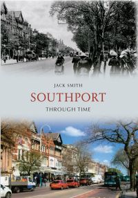 Book Cover for Southport Through Time by John Smith
