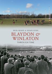 Book Cover for Blaydon & Winlaton Through Time by Nick Neave, Susan Lynn