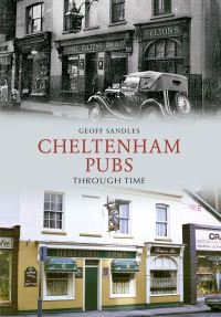 Book Cover for Cheltenham Pubs Through Time by Geoff Sandles