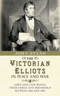 Book Cover for The Victorian Elliots in Peace and War by John Evans