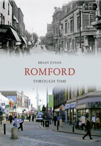 Book Cover for Romford Through Time by Brian Evans