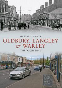 Book Cover for Oldbury, Langley & Warley Through Time by Terry Daniels