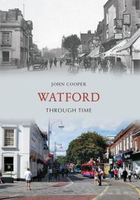Book Cover for Watford Through Time by John Cooper