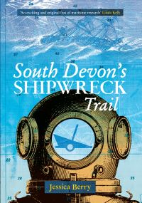 Book Cover for South Devon's Shipwreck Trail by Jessica Berry