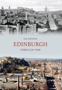 Book Cover for Edinburgh Through Time by Liz Hanson