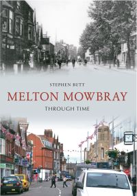 Book Cover for Melton Mowbray Through Time by Stephen Butt