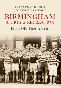 Book Cover for Birmingham Sports & Recreation From Old Photographs by Eric Armstrong, Rosemary Stafford