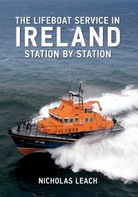 Book Cover for The Lifeboat Service in Ireland Station by Station by Nicholas Leach