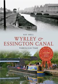 Book Cover for Wyrley & Essington Canal Through Time by Ray Shill