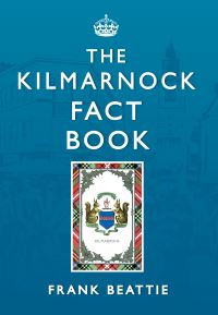 Book Cover for The Kilmarnock Fact Book by Frank Beattie
