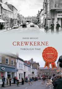 Book Cover for Crewkerne Through Time by David Bryant