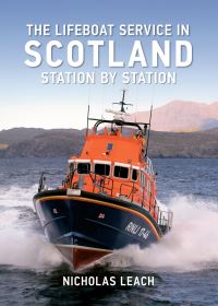 Book Cover for The Lifeboat Service in Scotland by Nicholas Leach