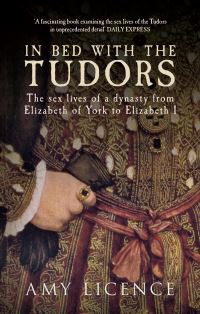 Book Cover for In Bed With the Tudors by Amy Licence