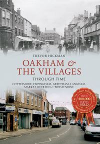 Book Cover for Oakham & The Villages Through Time by Trevor Hickman