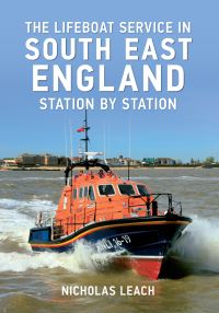 Book Cover for The Lifeboat Service in South East England by Nicholas Leach