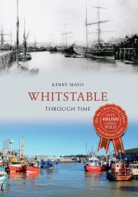 Book Cover for Whitstable Through Time by Kerry Mayo