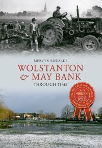 Book Cover for Wolstanton & May Bank Through Time by Mervyn Edwards