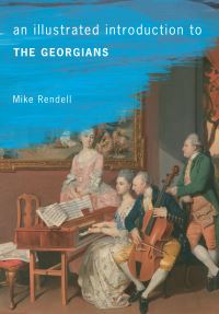 Book Cover for An Illustrated Introduction to the Georgians by Mike Rendell