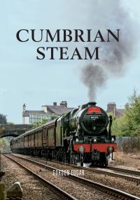 Book Cover for Cumbrian Steam by Gordon Edgar