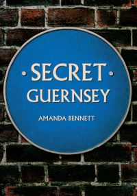 Book Cover for Secret Guernsey by Amanda Bennett