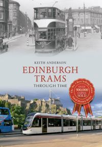 Book Cover for Edinburgh Trams Through Time by Keith Verden Anderson