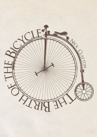 Book Cover for The Birth of the Bicycle by Nick Clayton