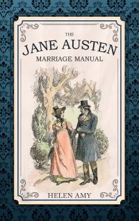 Book Cover for The Jane Austen Marriage Manual by Helen Amy