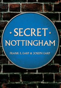Book Cover for Secret Nottingham by Joseph Earp, Frank Earp