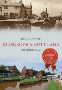 Book Cover for Kidsgrove Through Time by A B Lancaster