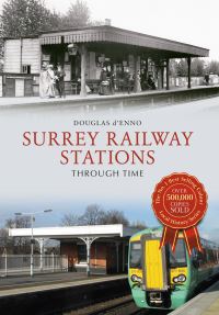 Book Cover for Surrey Railway Stations Through Time by Douglas DEnno