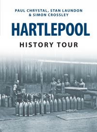 Book Cover for Hartlepool History Tour by Paul Chrystal, Stan Laundon, Simon Crossley, Paul Chrystal, Stan Laundon