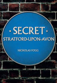 Book Cover for Secret Stratford-Upon-Avon by Nicholas Fogg