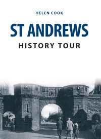 Book Cover for St Andrews History Tour by Helen Cook