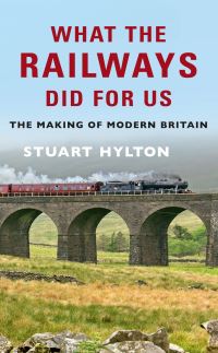 Book Cover for What the Railways Did for Us by Stuart Hylton