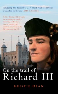 Book Cover for On the Trail of Richard III by Kristie Dean