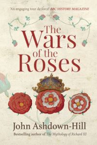 Book Cover for The Wars of the Roses by John AshdownHill