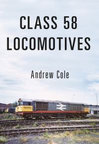 Book Cover for Class 58 Locomotives by Andrew Cole