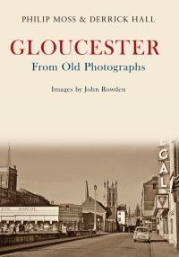 Book Cover for Gloucester from Old Photographs by Philip Moss