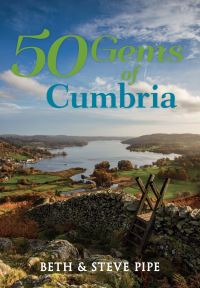 Book Cover for 50 Gems of Cumbria by Beth Pipe, Steve Pipe