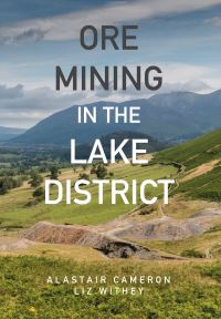 Book Cover for Ore Mining in the Lake District by Alastair Cameron, Liz Withey
