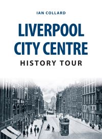 Book Cover for Liverpool City Centre History Tour by Ian Collard