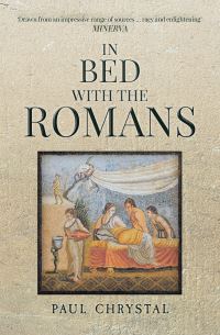 Book Cover for In Bed With the Romans by Paul Chrystal