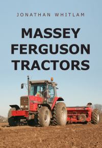 Book Cover for Massey Ferguson Tractors by Jonathan Whitlam