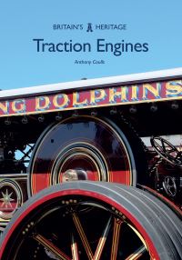 Book Cover for Traction Engines by Anthony Coulls