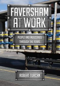 Book Cover for Faversham at Work by Robert Turcan